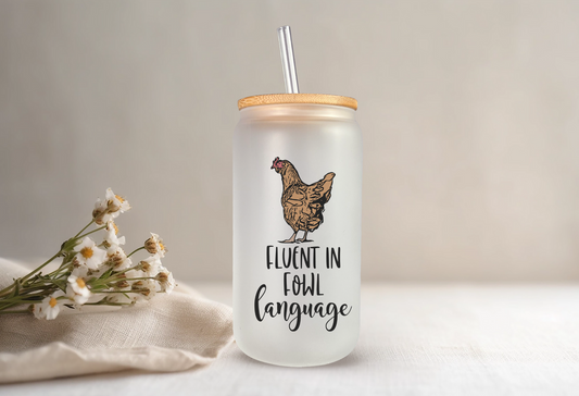 Fluent in Fowl Language | 16 ounce Frosted Libbey Jar with Bamboo Lid